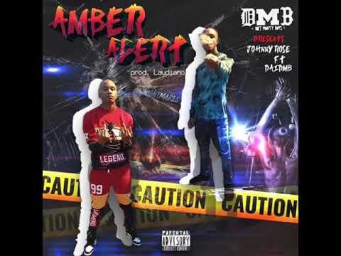 Johnny Rose - Amber Alert ft. DaiDMB (Prod. Laudiano)