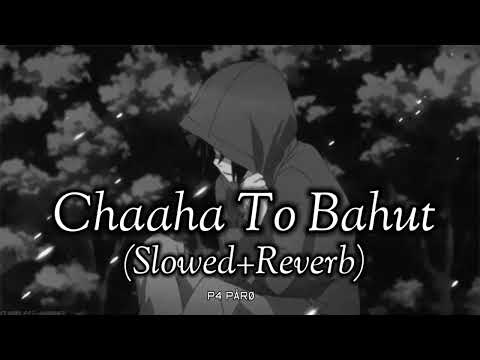 𝐂𝐡𝐚𝐚𝐡𝐚 𝐓𝐨 𝐁𝐚𝐡𝐮𝐭 (𝐒𝐥𝐨𝐰𝐞𝐝+𝐑𝐞𝐯𝐞𝐫𝐛) 𝐅𝐮𝐥𝐥 𝐒𝐨𝐧𝐠 | 𝐒𝐚𝐢𝐟 𝐀𝐥𝐢 𝐊𝐡𝐚𝐧, 𝐑𝐚𝐯𝐞𝐞𝐧𝐚 𝐓𝐚𝐧𝐝𝐨𝐧 | 𝐊𝐮𝐦𝐚𝐫 𝐒𝐚𝐧𝐮, 𝐁𝐞𝐥𝐚 | 𝐀𝐧𝐮𝐌