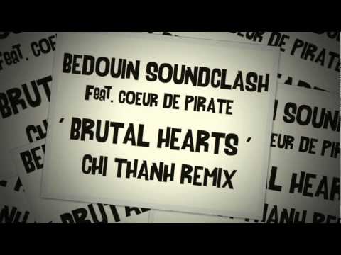 Bedouin Soundclash feat. Coeur de Pirate - Brutal Hearts - (Chi Thanh Remix) official club remix