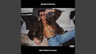 Don't Blame It on Me