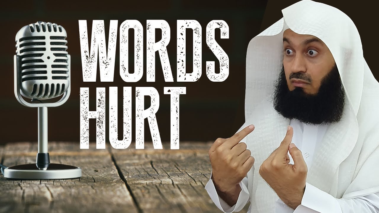 What they say HURTS! - Mufti Menk