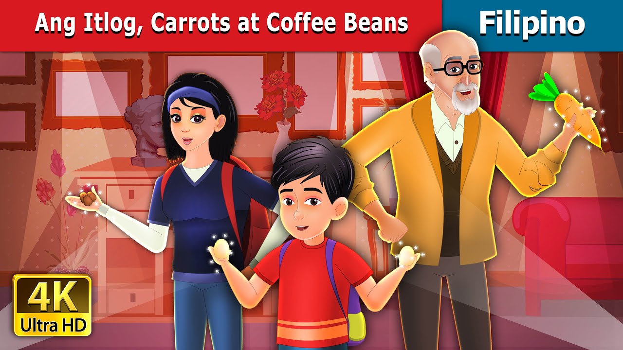 Ang Itlog, Carrots at Coffee Beans | Eggs,Carrots and Coffee Beans in Filipino | Filipino Fairy