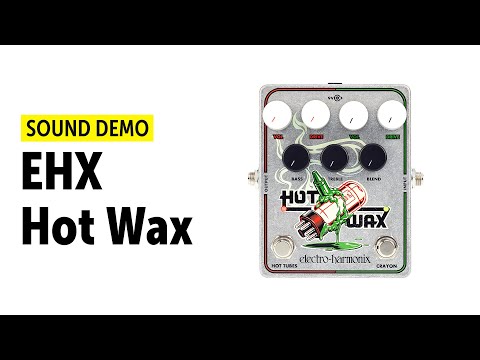 Демонстрация звучания Electro-Harmonix Hot Wax Dual Overdrive