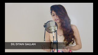 DIL DIYAN GALLAN | COVER | NEHA BHASIN