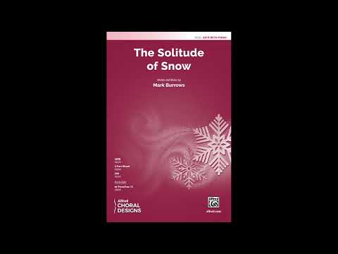 The Solitude of Snow (SATB), by Mark Burrows – Score & Sound
