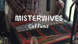 MisterWives - Coffins | On The Mountain
