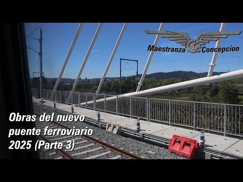 Obras del nuevo puente ferroviario sobre el Rio Bio Bio (Parte 3)