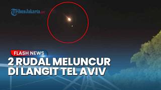 2 Rudal Meluncur di Langit Tel Aviv di Tengah Gencatan Senjata AS IRAN yang Sudah Disepakati