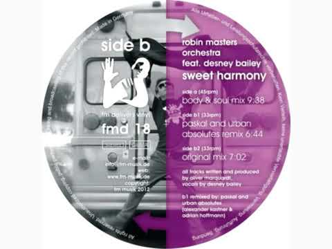 Robin Masters Orchestra - Sweet Harmony feat. Desney Bailey (Paskal & Urban Absolutes Remix)