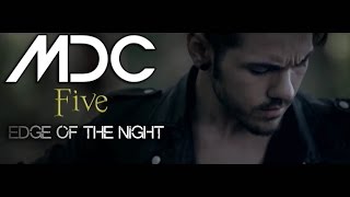 MDC - FIVE - EDGE OF THE NIGHT (OFFICIAL MUSIC VIDEO) from 