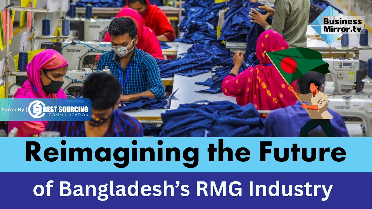 Reimagining the Future of Bangladesh’s RMG Industry | RMG | Garment | Business Mirror