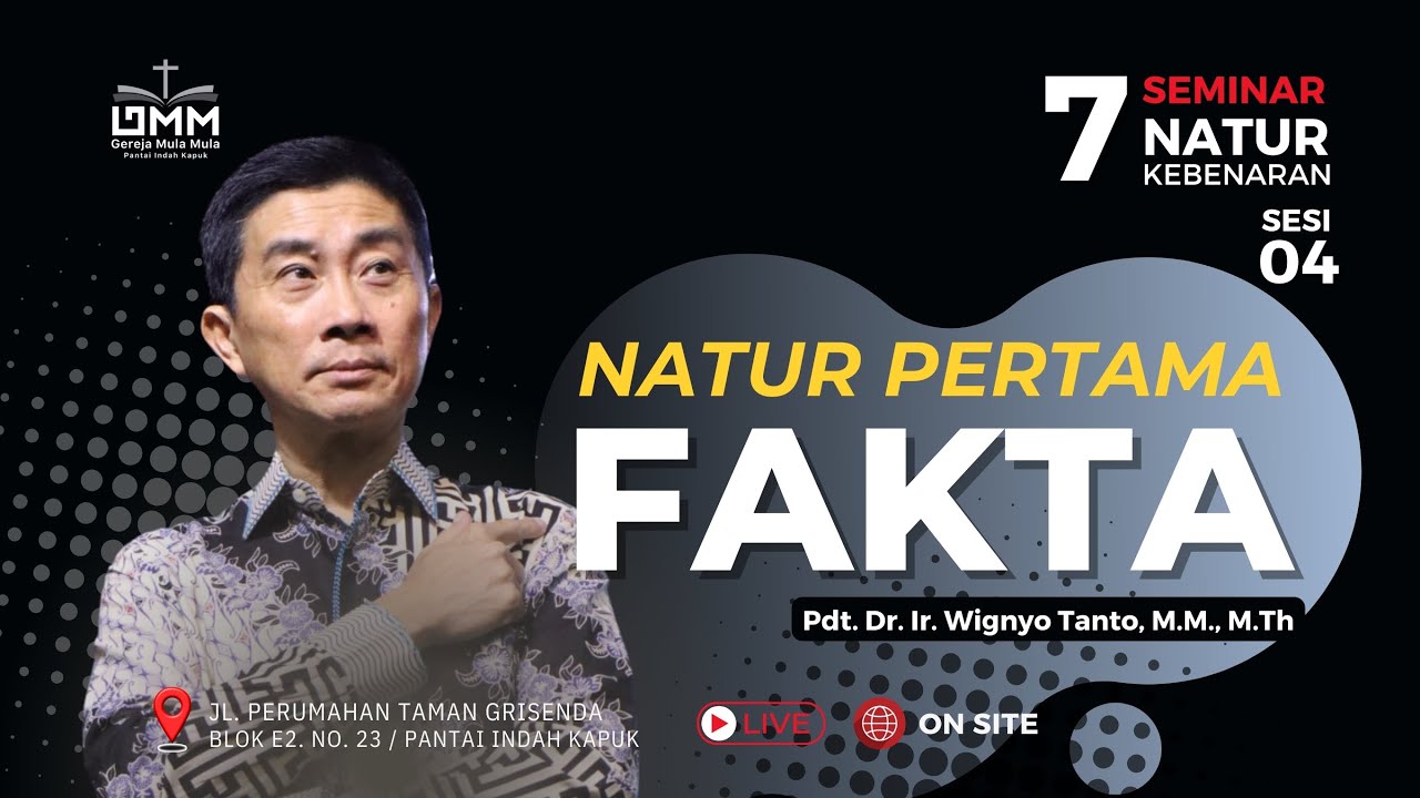 Sesi 4 – Natur Pertama: FAKTA – 7 Natur Kebenaran – Pdt. Dr. Ir. Wignyo Tanto, M.M., M.Th
