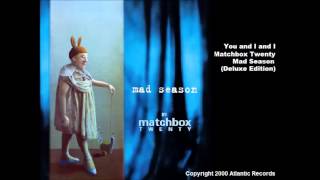 Matchbox Twenty - You and I and I