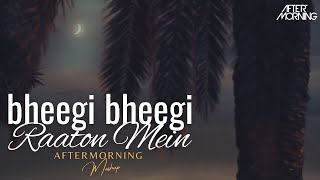 Download lagu Bheegi Bheegi Raaton Mein Mashup | Aftermorning mp3 Download lagu Bheegi Bheegi Raaton Mein Mashup | Aftermorning mp3