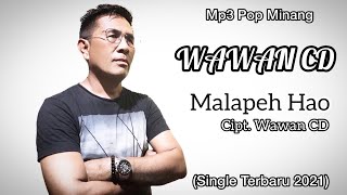 Download lagu Wawan CD - MALAPEH HAO - Cipt. Wawan CD (Pop Minang Mp3 ) mp3
