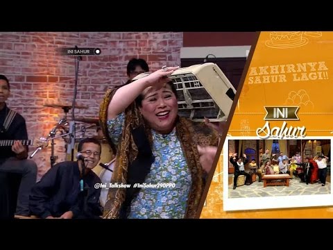 Ini Sahur 04 Juli 2016 Part 3/7 - Ayu Dewi, Syahnaz Sadiqah dan Daus Separo