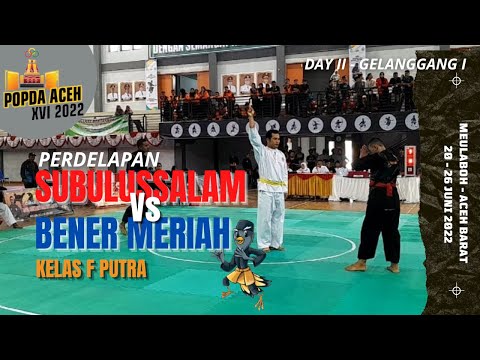 KELAS F PUTRA 🔴 IQBAL BERUTU (SUBULUSSALAM) Vs FARIS WALIYULLAH (BENER MERIAH) - POPDA XVI 2022