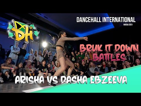 Dancehall International Russia 2021 - Bruk It Down Battle 1/2 final  - Dasha Ebzeeva VS Arisha (Win)
