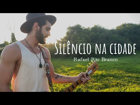 Silêncio Na Cidade - Rafael Rio Branco