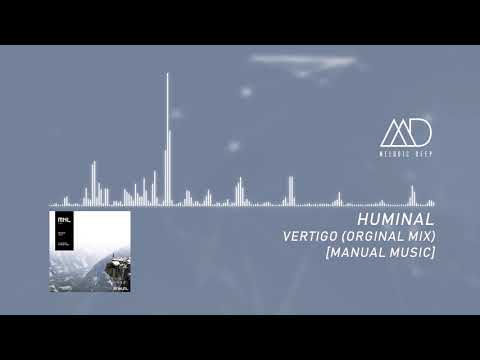 PREMIERE: Huminal - Vertigo (Original Mix) [MNL]