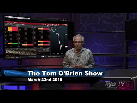 March 22nd, Tom O'Brien Show on TFNN - 2019