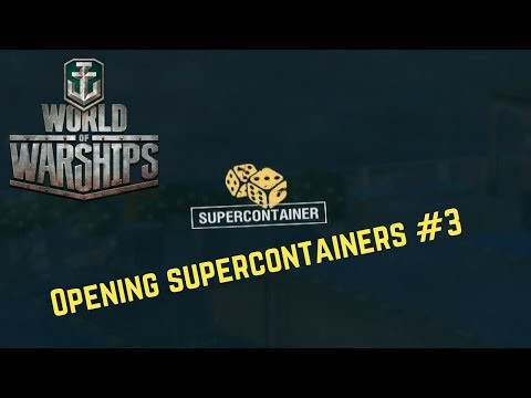 Opening supercontainers #3 - World of Warships
