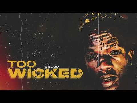 2 Blaxx - Too Wicked (Official Audio)