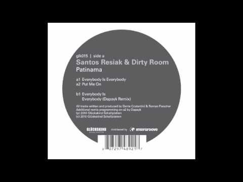 Santos Resiak & Dirty Room - Put Me On (Original Mix)