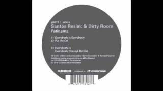 Santos Resiak & Dirty Room - Put Me On (Original Mix)