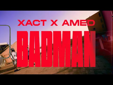 Xact x Amed - Badman (Official Music Video)