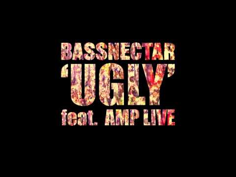 Bassnectar - Ugly (ft. Amp Live) [OFFICIAL]