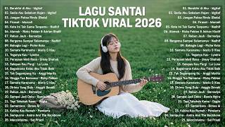 Download lagu Lagu Santai Viral Tiktok 2026 — Lagu Pop Indonesia Terbaru 2026 | Top Hits Indonesia 2026 mp3