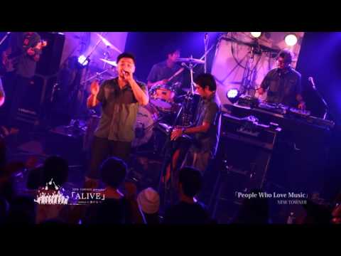 NEW TOWNER「People Who Love Music」 NEWTOWNER presents「ALIVE」