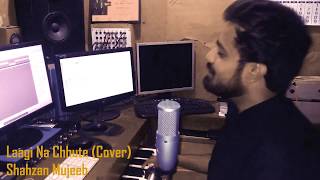 Laagi Na Chhute (Cover) - Shahzan Mujeeb