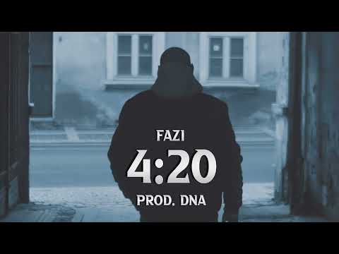 Fazi - 4:20 (prod. DNA)