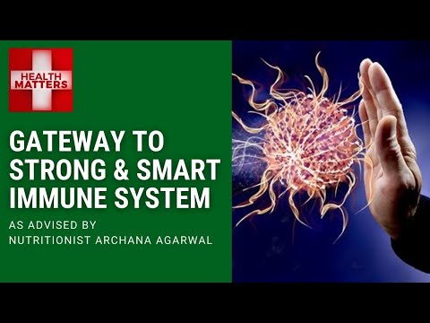 Good Gut Health- Gateway to a Strong & Smart Immune System- Nutritionist Archana Agarwal Shares