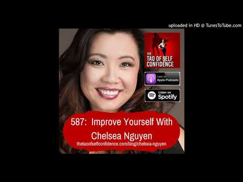 587:  Improve Yourself With Chelsea Nguyen