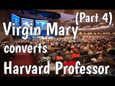Virgin Mary converts Harvard Professor Part 4 (Jewish Convert to Catholic)