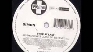 Simon - Free At Last (Bushwacka!'s Class of 88 Remix)