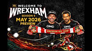 WELCOME TO WREXHAM SEASON 5 PREVIEW