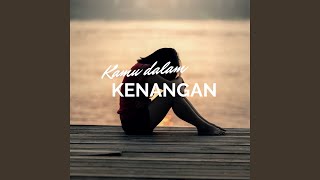 Download lagu Kamu Dalam Kenangan mp3