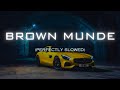 Brown Munde Slowed Reverb AP Dhillon Gurinder Gill