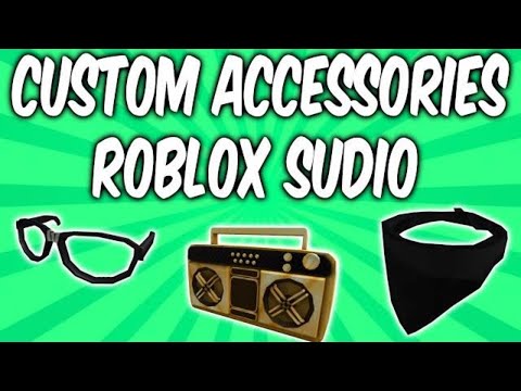 How to Make Custom Accessories In Roblox Studio