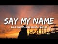 David Guetta - Say My Name (Lyrics) ft. Bebe Rexha, J Balvin mp3
