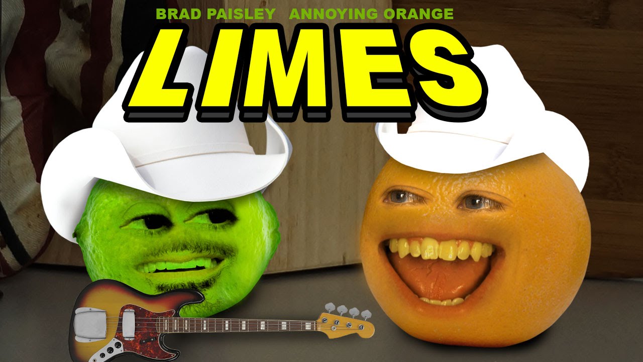 Annoying Orange - Limes (ft. Brad Paisley)