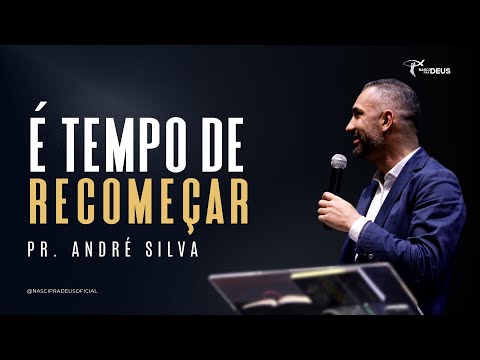 Pr. André Silva - É Tempo de Recomeçar