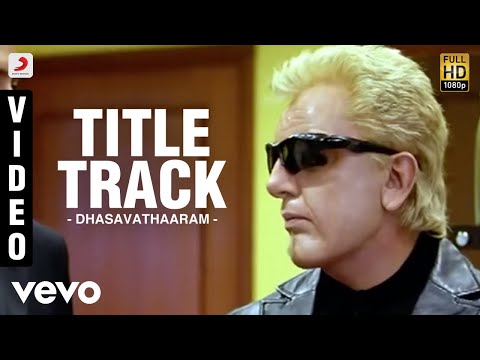 Kamal Haasan | Dhasavathaaram - Title Track Video