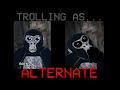 TROLLING AS ALTERNATE #gorillatag #virtualreality #gtag | Gorilla Tag Trolling Ep. 14