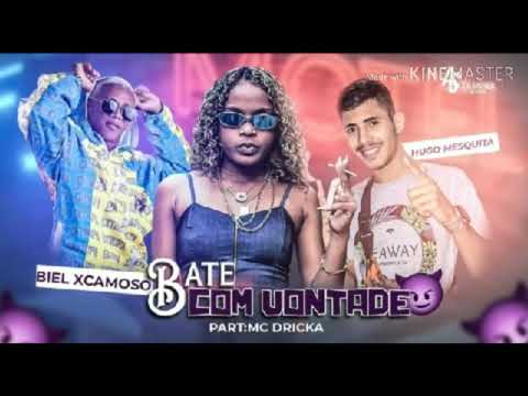 Biel Xcamoso e Hugo Mesquita - BATE COM VONTADE