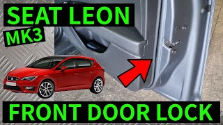 SEAT LEON MK3 - How To Remove Front Door Lock, Outer Handle & Key Barrel Removal Replacement